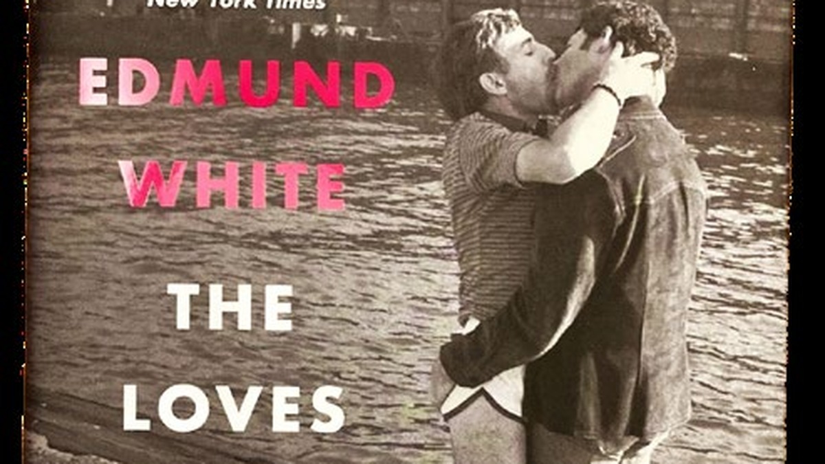 The Loves Of My Life: A Sex Memoir book cover by Edmund White